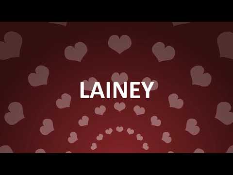 HAPPY BIRTHDAY LAINEY