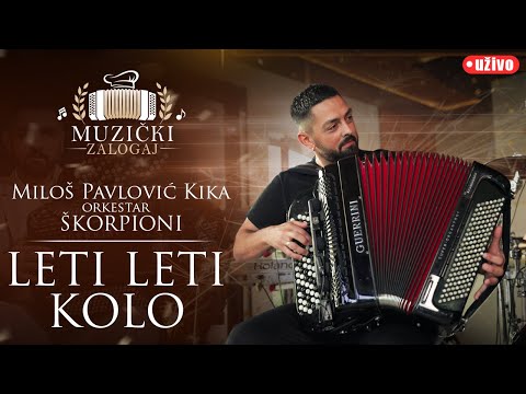 MILOŠ PAVLOVIĆ KIKA I ŠKORPIONI - LETI LETI KOLO (MUZIČKI ZALOGAJ) 2025.