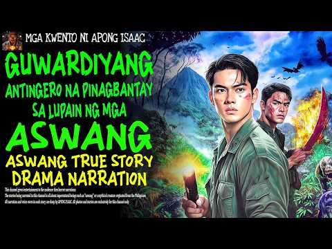 GUWARDIYANG ANTINGERO NA PINAGBANTAY SA LUPAIN NG MGA ASWANG | Aswang True Story