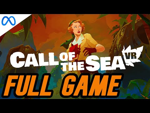 Call of the Sea VR FULL WALKTHROUGH [NO COMMENTARY] 1080P