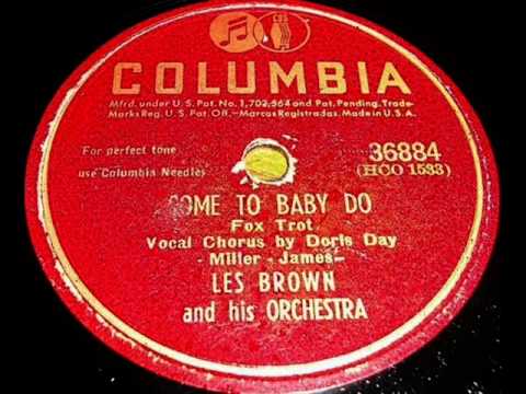 Come To Baby Do by Doris Day on 1945 Columbia 78.