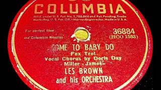 Come To Baby Do by Doris Day on 1945 Columbia 78.