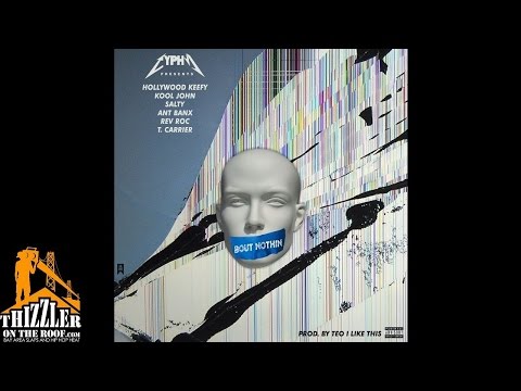 Hollywood Keefy, Kool John, Salty, Ant Bankz, Rev Roc, T. Carrier - Bout Nothin [Prod. Teo Beats] [T