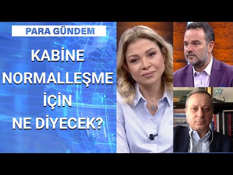 Kabine normalleşme için ne diyecek? | Para Gündem - 1 Mart 2021