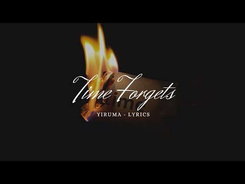 Time Forgets - Yiruma (Lyrics)