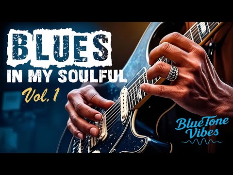 Blues In My Soulful Vol. 1 | Emotional Blues Guitar Instrumentals 🎸