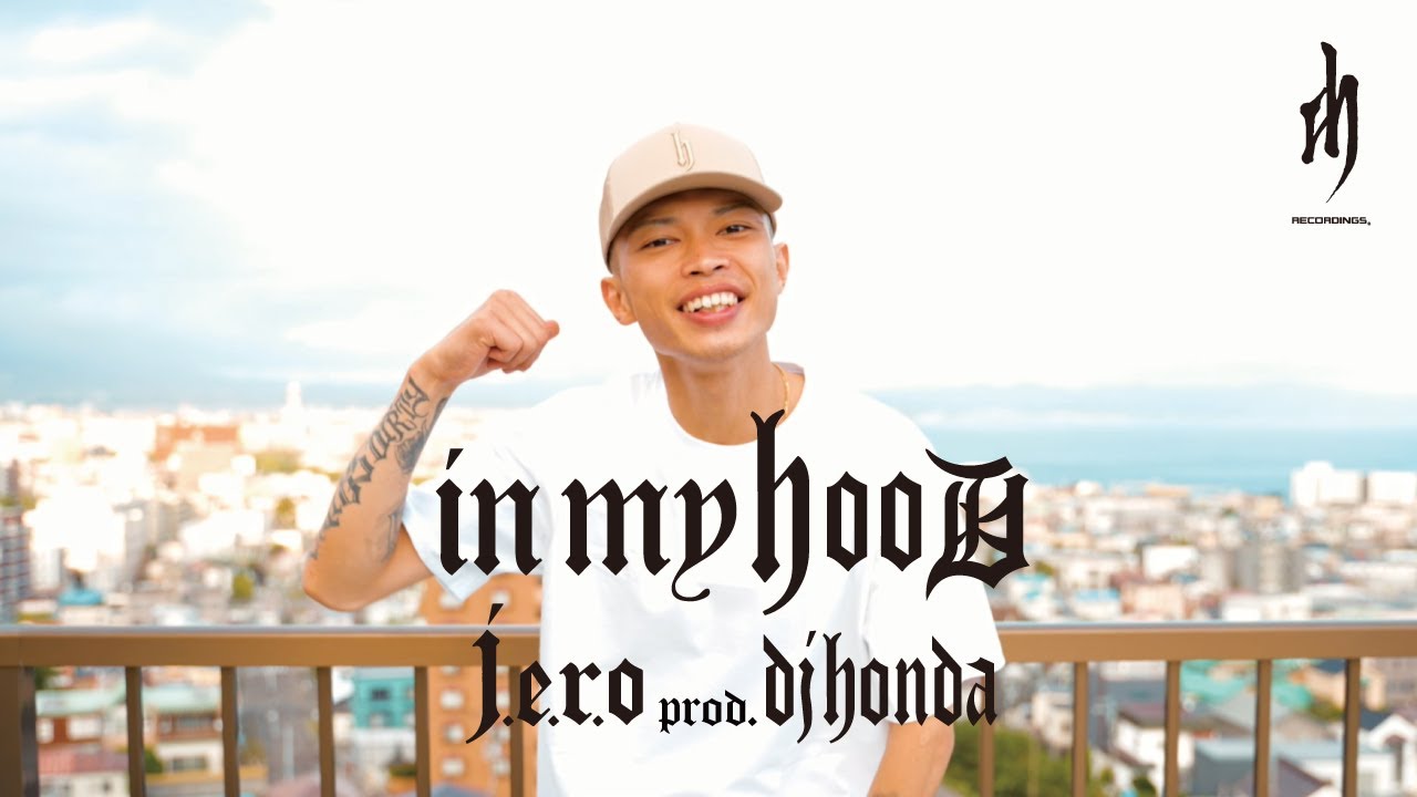 J.E.R.O - In My Hood (prod. dj honda) [Official Video]