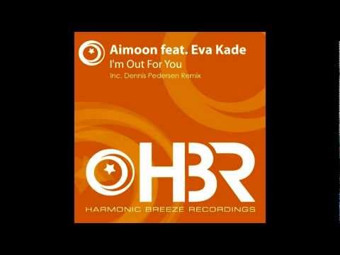 Aimoon feat. Eva Kade - I'm Out For You (Original Mix) [Harmonic Breeze]