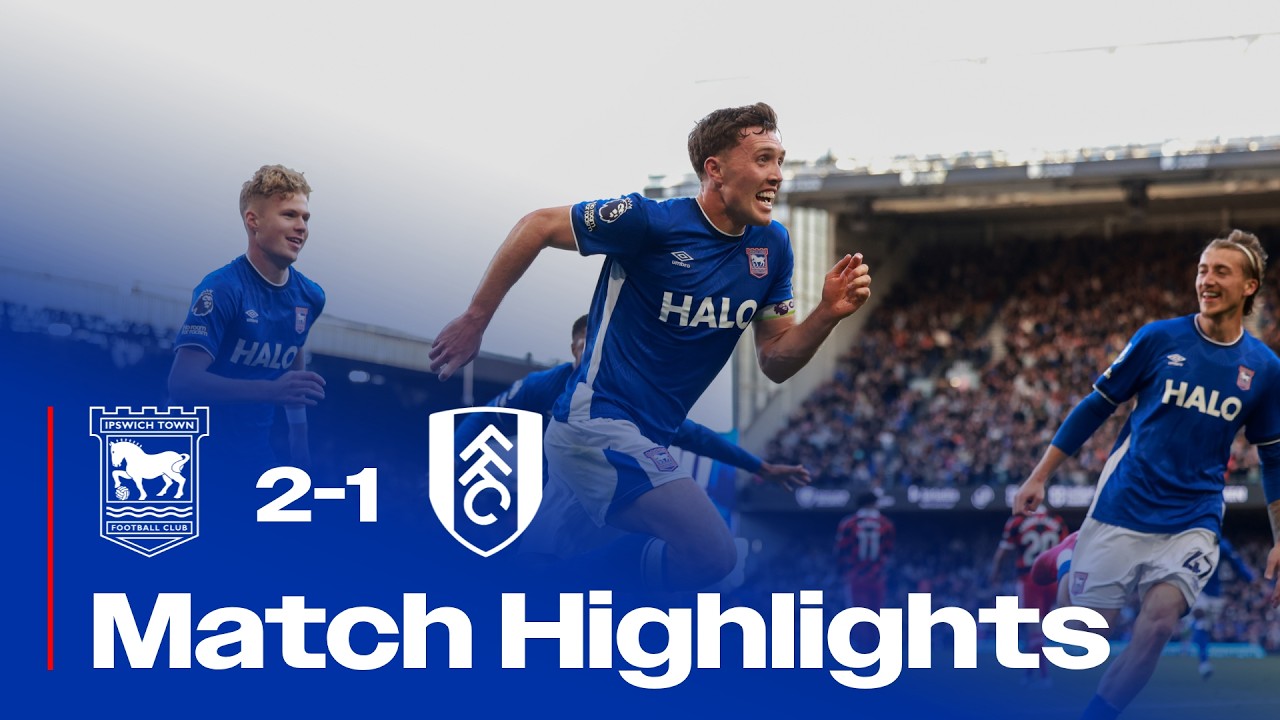 Ipswich Town FC 2 - 1 Fulham FC highlights