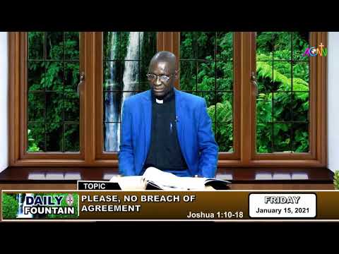 DAILY FOUNTAIN DEVOTIONAL FOR JANUARY 15 2021, - THE REV'D CANON JOSEPH ICHIPI