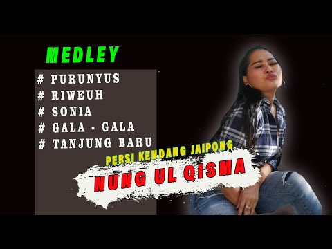 NUNG UL QISMA TERBARU MEDLEY  TER ENAK BUAT JOGED KOLEKSI #NUNGULQISMA
