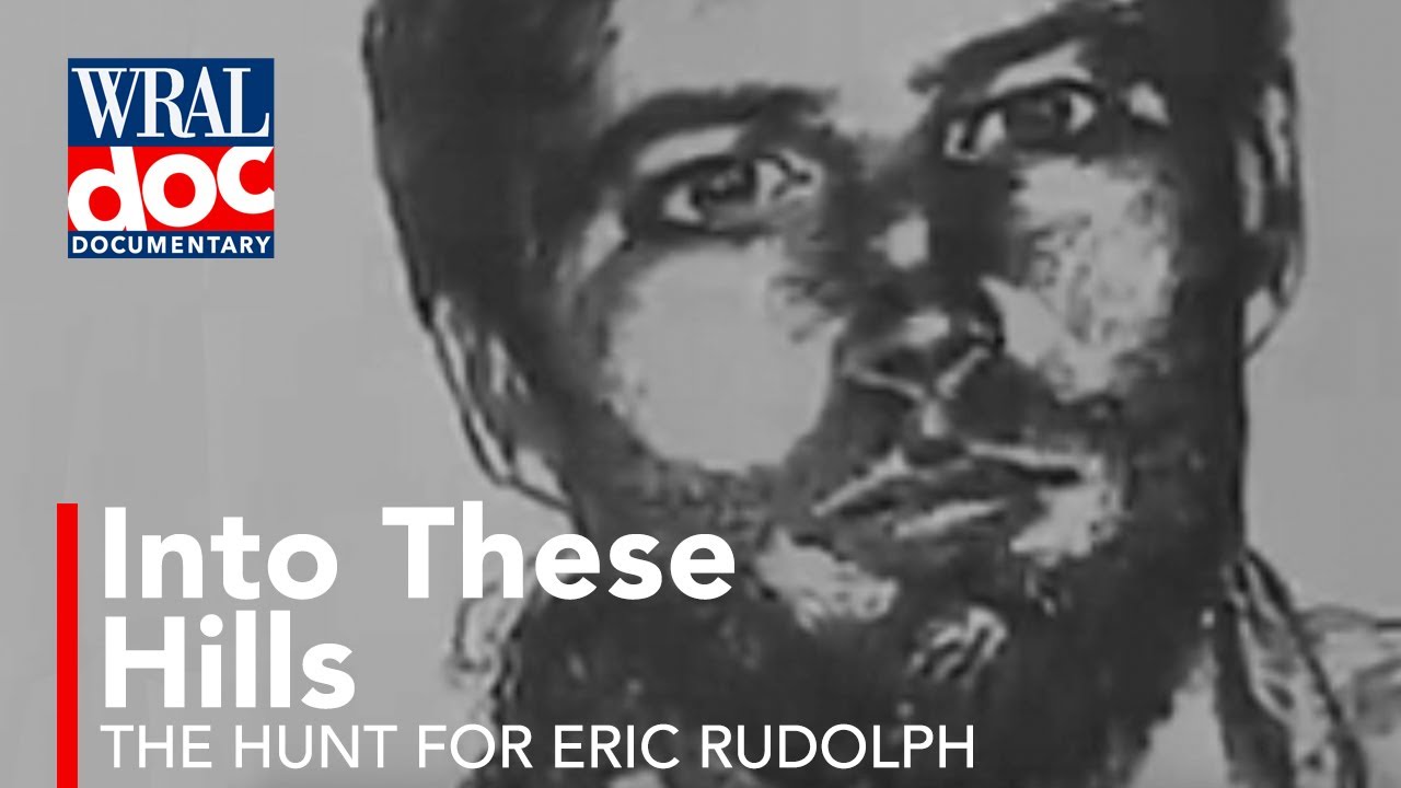 Into These Hills: The Hunt for Eric Rudolph