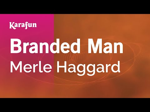 Branded Man - Merle Haggard | Karaoke Version | KaraFun