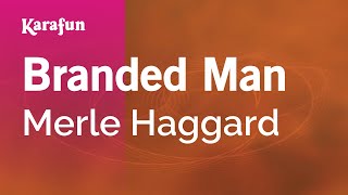 Karaoke Branded Man - Merle Haggard *