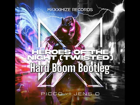 Picco Vs Jens O - Heroes Of The Night (Twisted) (Hard Boom Bootleg Extended Mix)