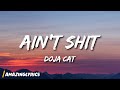 Doja Cat - Ain't Shit (Lyrics) - Amazing Lyrics Doja Cat - Ain't Shit (Lyrics)