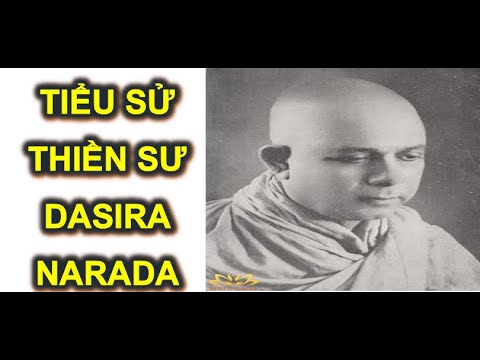 💛Tiểu sử của thiền sư ダシラ ナラダ。