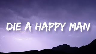 Thomas Rhett - Die A Happy Man | Lyrics
