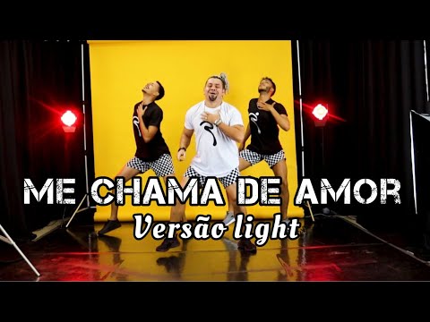 ME CHAMA DE AMOR- O Tubarão e Treyce (VERSÃO LIGHT)Coreografia OFICIAL #tudonosso #naoparededançar