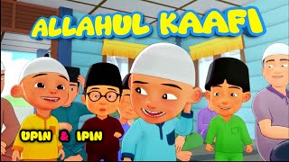 Download lagu UPIN IPIN Allahul Kafi | sholawat Allahul Kafi Terbaru mp3