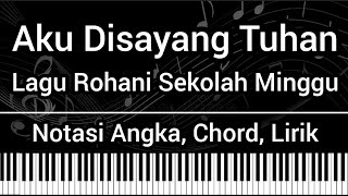 Download lagu Sayang Sayang Disayang Aku Disayang Tuhan - Lagu Rohani Sekolah Minggu (Not Angka, Chord, Lirik) mp3