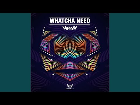 Whatcha Need (Extended Mix)