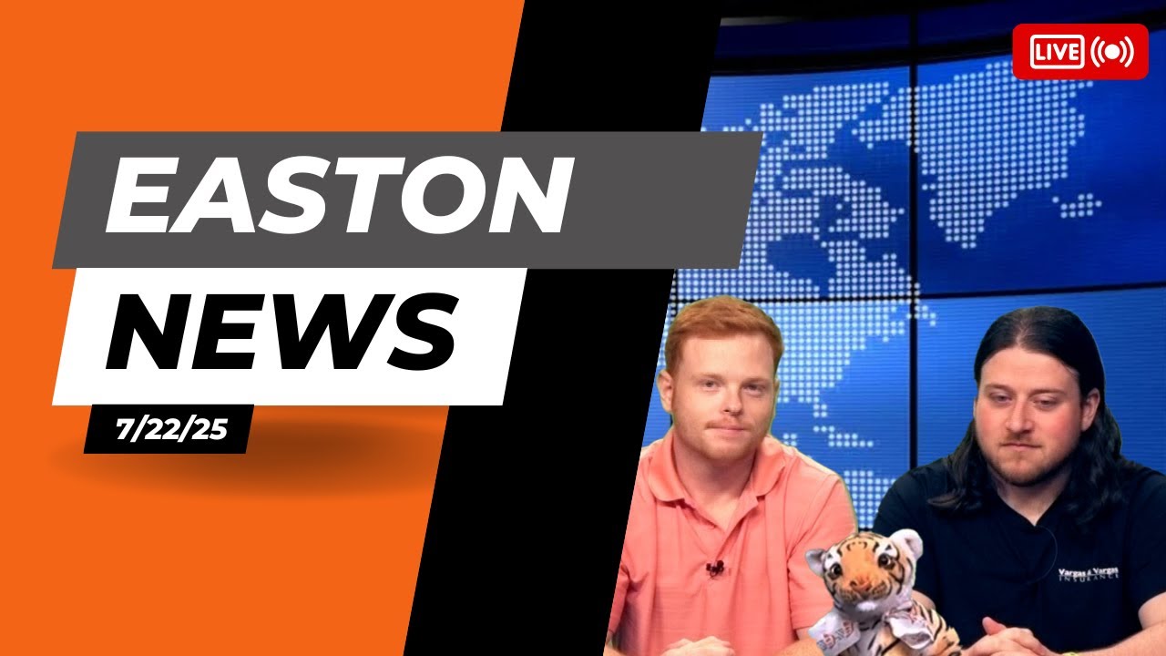 Easton News 7/22/25