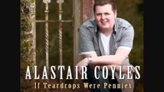 Alastair Coyles - If Teardrops Were Pennies
