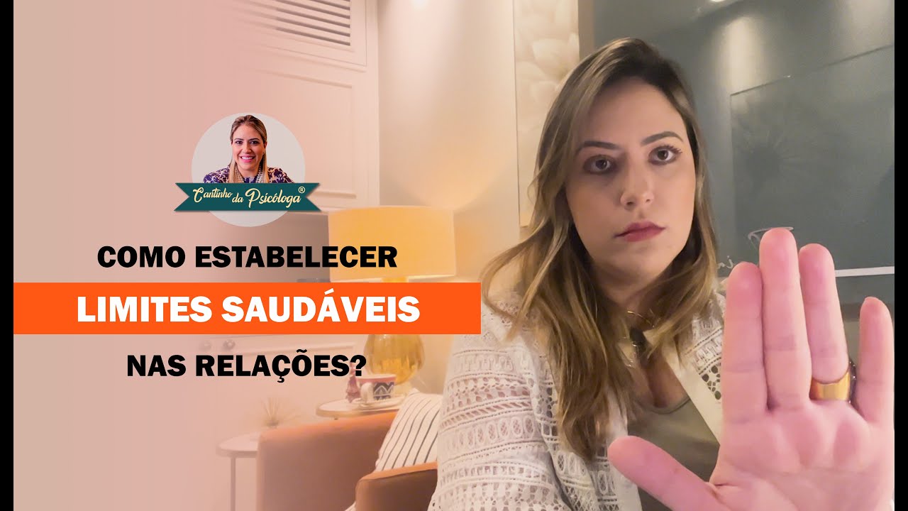 Como estabelecer limites saudáveis nas relações | Cantinho da Psicóloga