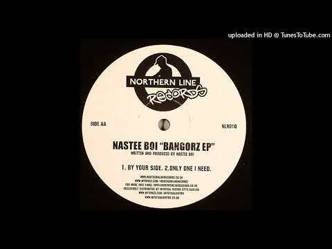 Nastee Boi - By Your Side *4x4 Bassline*