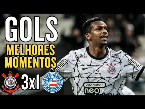 Corinthians 3 x 1 Bahia - Gols e Melhores Momentos - Brasileirão 2021 - 1080p
