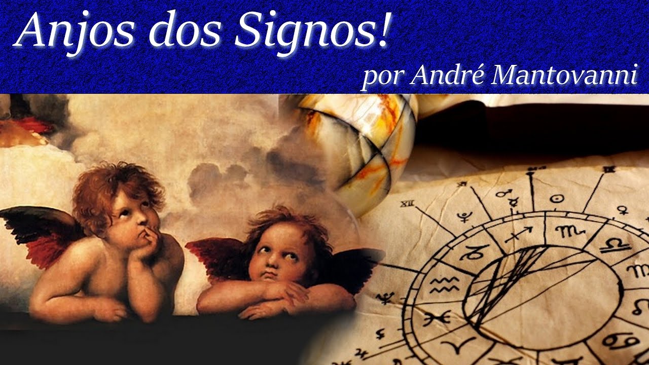Os Anjos de cada Signo! - André Mantovanni