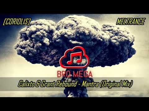 Calixto & Grant Rebound   Mantra Original Mix