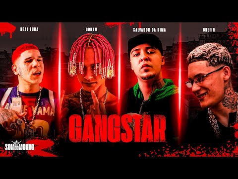 GANGSTER - PENSANDO EM VOCÊ - Oruam, Salvador da Rima, Chefin e Real Fubá
