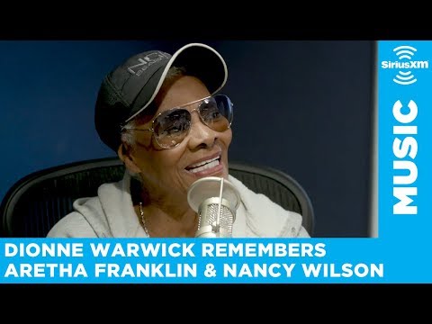 Dionne Warwick remembers her friends Aretha Franklin and Nancy Wilson