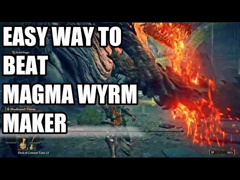 Easy Way To Beat Magma Wyrm Makar - Elden Ring Magma Wyrm Boss Fight