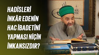 Hadîsleri İnkâr Edenin Hac İbâdetini Yapması Niçin İmkansızdır?