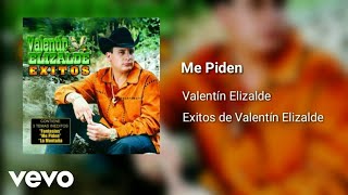Valentín Elizalde - Me Piden (Versión Topic)