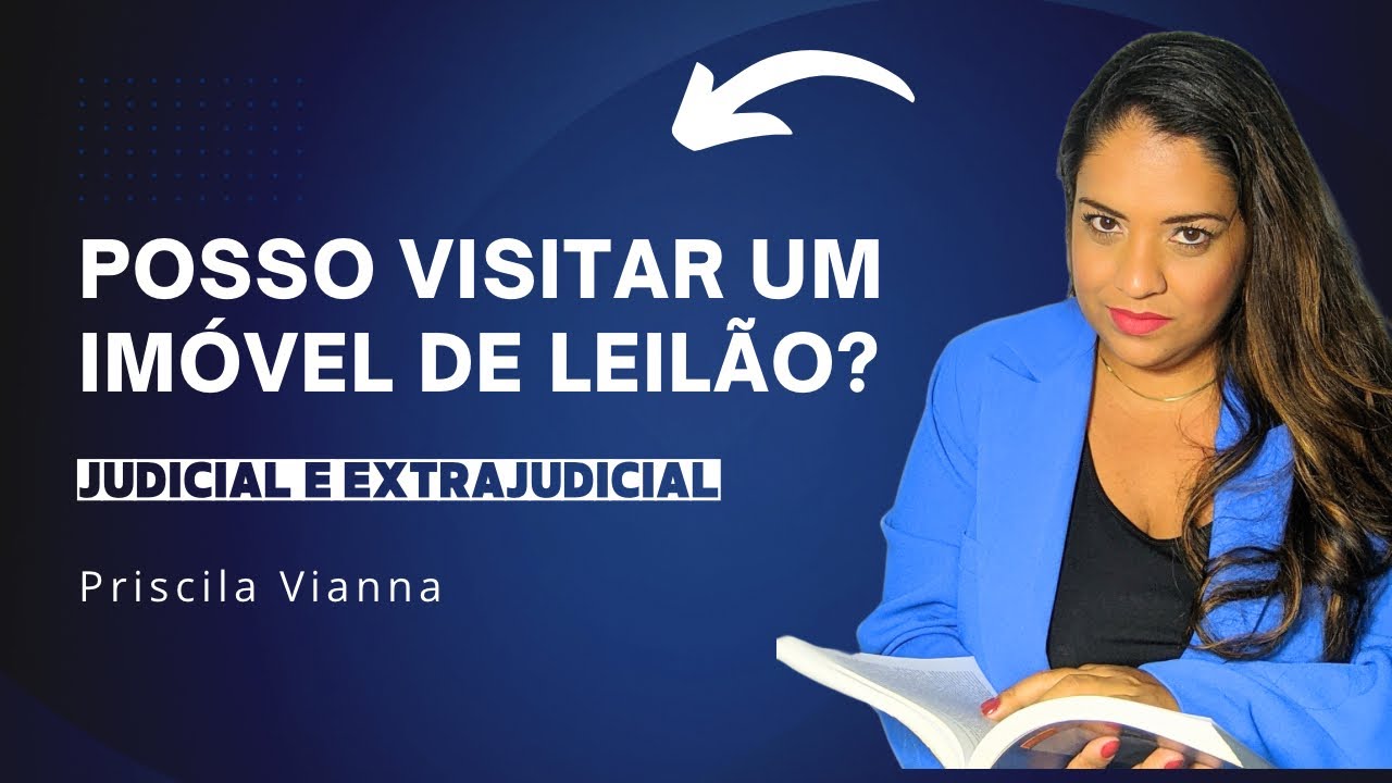 Posso visitar o imóvel de Leilão?