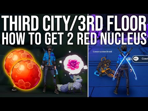 How to Get 2 RED NUCLEUS in the THIRD CITY (3rd Floor) Foxes Location (Guide) - Tower of Fantasy 2.1