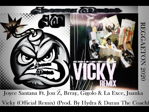 Joyce Santana Ft. Various Artists - Vicky (Official Remix) (Prod. By Hydra & Duran The Coach)