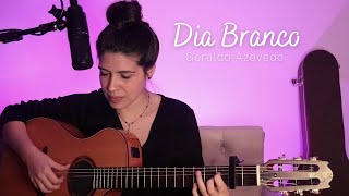 Dia Branco - Geraldo Azevedo || Marina Aquino