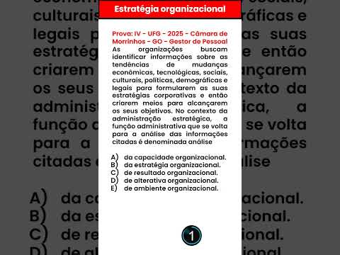 ADMINISTRAÇÃO GERAL - ESTRATÉGIA ORGANIZACIONAL -  UFG - 2025 - Câmara de Morrinhos - GO