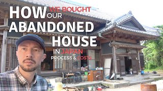 How We Bought Our Abandoned House in Japan | Process, Costs, Risks, Finance, How to Find One