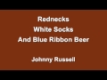 Rednecks White Socks and Blue Ribbon Beer ...