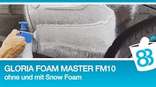 Schaumsprüher Test: Gloria Foam Master FM 10 Test ohne und mit Snow Foam und Shampoo