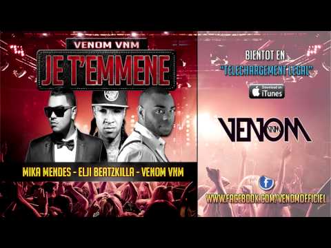 VENOM VNM feat Mika mendes & Elji beatzkilla   Je T'emmène teaser