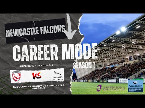 #6 | Rugby 25 | S1 | Gloucester Rugby vs Newcastle Falcons (Prem G6) | SHOWING SOME FIGHT!!!!!!