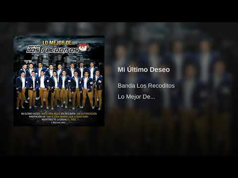 Banda Los Recoditos: Mí Último Deseo