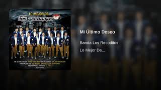 Banda Los Recoditos: Mí Último Deseo